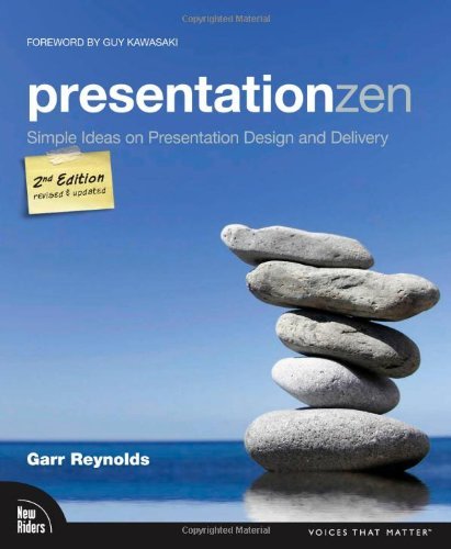 Presentation Zen- Simple Ideas on Presentation Design & Delivery (2nd, 12) by Reynolds, Garr [Paperback (2011)]