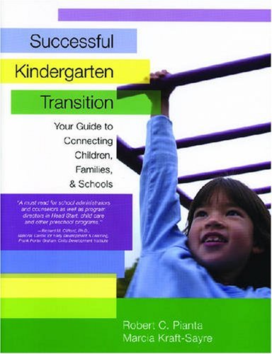 By Robert C. Pianta - Successful Kindergarten Transition: Your Guide to Connecting Children, Families, and Schools: 1st (first) Edition