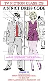 A STRICT DRESS CODE (TV FICTION CLASSICS Book 99)