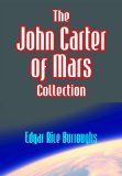 The John Carter of Mars Collection, 5 Complete Books [ILLUSTRATED]