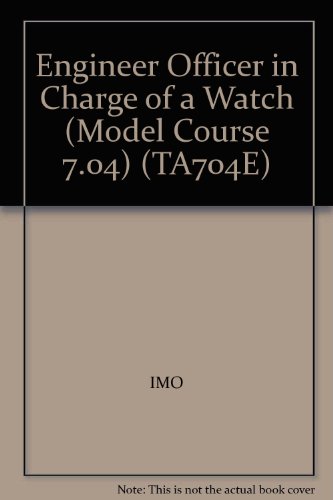 Engineer Officer in Charge of a Watch (Model Course 7.04) (TA704E)