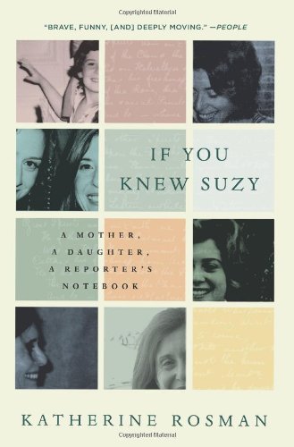 Book Cover If You Knew Suzy: A Mother, a Daughter, a Reporter's Notebook