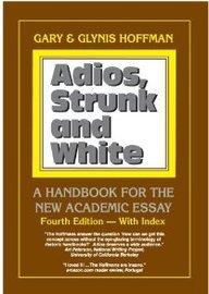 Adios, Strunk and White: A Handbook for the New Academic Essay