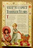 What to Expect: The Toddler Years