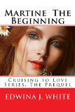 Martine The Beginning (Cruising to Love Book 1)