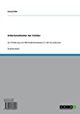 Arbeitsmethoden der SchÃ¼ler: Zur FÃ¶rderung von Methodenkompetenz in der Grundschule (German Edition)