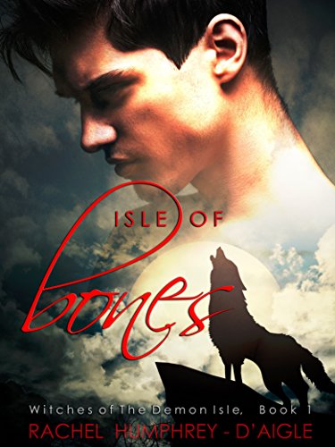 Isle of Bones (A Demon Isle Witches Teen Paranormal Romance Book 1)