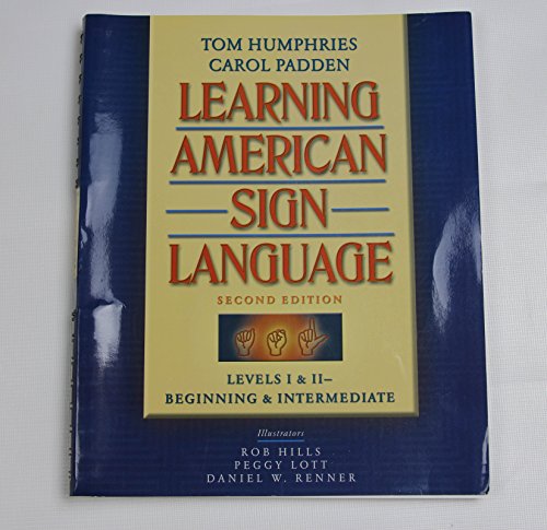 Learning American Sign Language: Levels I & II--Beginning & Intermediate (2nd Edition)