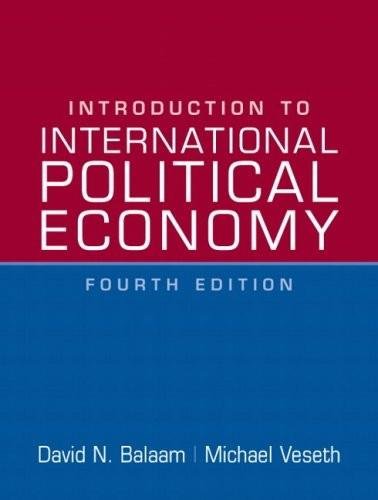 Author: David N. Balaam and Michael Veseth, Book Title: Introduction to International Political Economy - 4th, Fourth Edition (4E), Published in 2007
