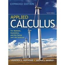 Applied Calculus for Business, Economics, and the Social and Life Sciences, Expanded Edition 10th (tenth) edition
