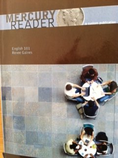 Mercury Reader, a Custom Publication, English 101 By Renee Gaines