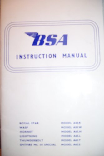 BSA Instruction Manual (Royal Star, WASP, Hornet, Lightening, Thunderbolt, Spitfire Mk.III Special)