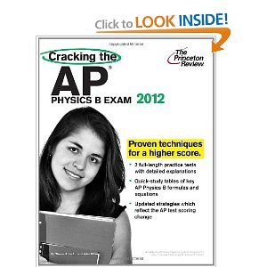 Cracking the APPhysics B Exam2012 Edition (CollegeTestPreparation)
