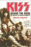 KISS, Behind and the Mask, The Official Authorized Biography - Paperback, First Edition, 1st Printing 2003