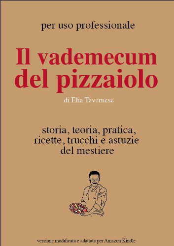 Il Vademecum del Pizzaiolo (Italian Edition)