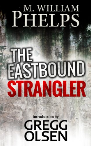 THE EASTBOUND STRANGLER (Behind the Scenes of Investigation Discovery's "Dark Minds" Book 1)