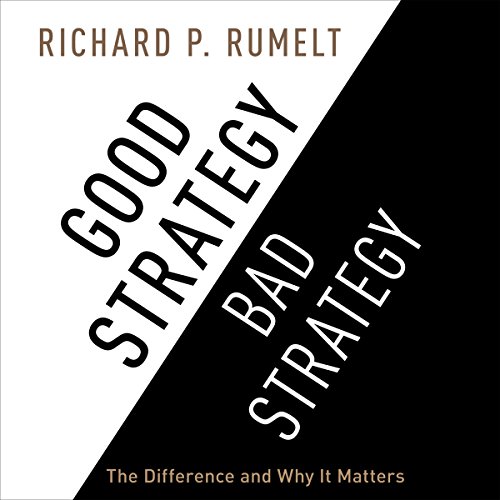 Book Cover Good Strategy/Bad Strategy: The Difference and Why It Matters