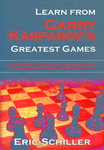 Learn From Gary Kasparov's Greatest Games