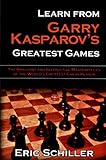 Learn From Gary Kasparov's Greatest Games