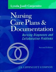 Nursing Care Plans & Documentation: Nursing Diagnoses and Collaborative Problems