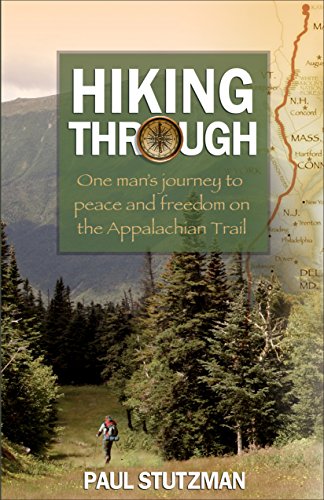 Book Cover Hiking Through: One Man's Journey to Peace and Freedom on the Appalachian Trail