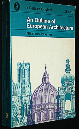 An Outline of European Architecture by Nikolaus Pevsner