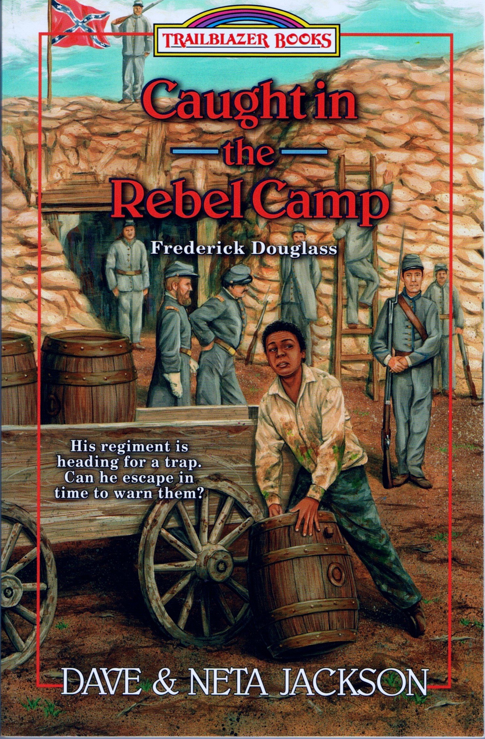 Book Cover Caught in the Rebel Camp (Trailblazer Books Book 40)
