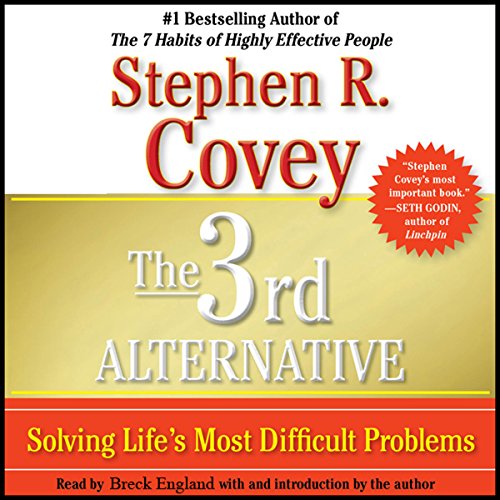 Book Cover The 3rd Alternative: Solving Life's Most Difficult Problems