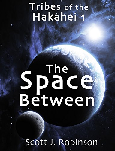 The Space Between (Tribes of the Hakahei Book 1)