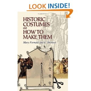 Historic Costumes and How to Make ThemDover Fashion and Costumes
