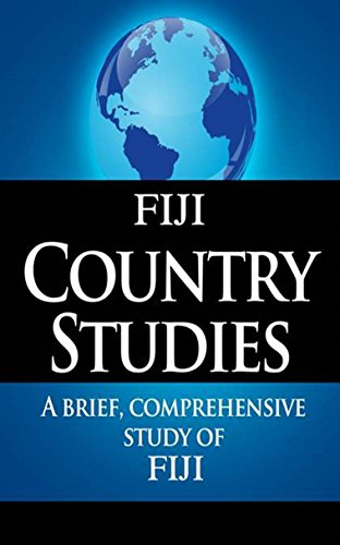 FIJI Country Studies: A brief, comprehensive study of Fiji