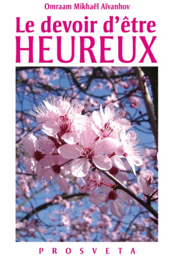 Le devoir d'Ãªtre heureux (Fascicule t. 3) (French Edition)