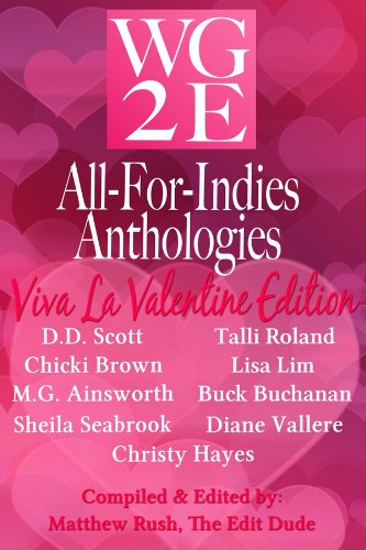 Book Cover The WG2E All-For-Indies Anthologies: Viva La Valentine Edition
