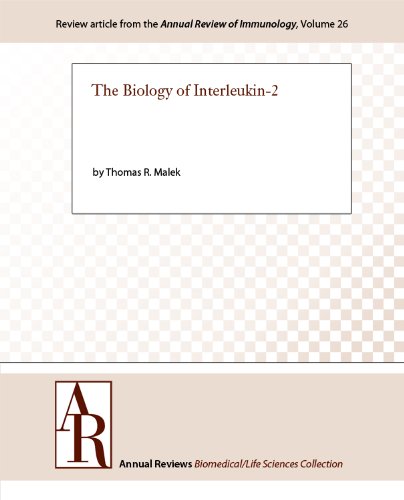 The Biology of Interleukin-2 (Annual Review of Immunology Book 26)