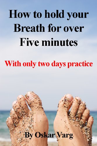 How to hold your Breath for over Five minutes - With only two days practice