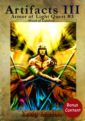 Artifacts III (with illustrations) (Armor of Light Quest #3)