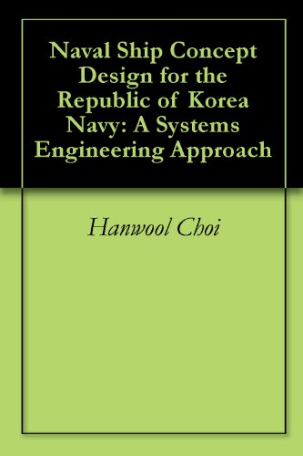 Naval Ship Concept Design for the Republic of Korea Navy: A Systems Engineering Approach