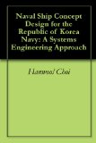Naval Ship Concept Design for the Republic of Korea Navy: A Systems Engineering Approach