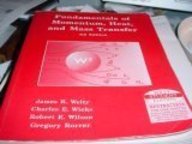 Fundamentals Of Momentum, Heat And Mass Transfer, 4E