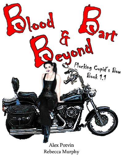 Blood, Bart, and Beyond (The Cupid Project Book 4)