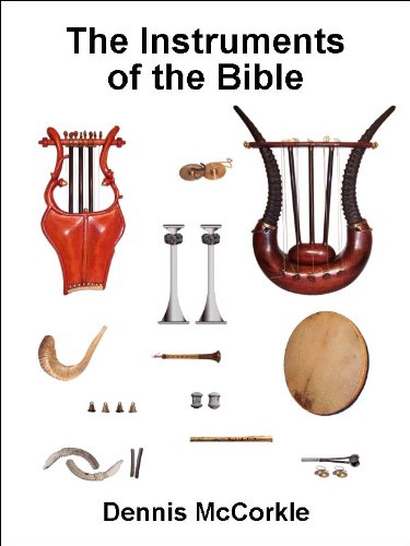 The Instruments of the Bible (Read the Bible Series Book 4)