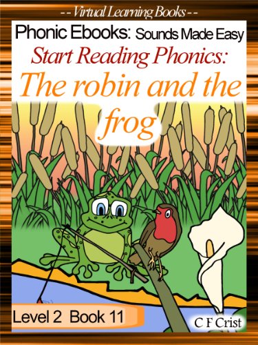 Start Reading Phonics 2.11 (ng) The robin and the frog (Childrens Learning To Read Picture Book) (Phonic Ebooks: Kids Learn To Read (Childrens Early Readers Level 2))