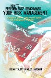 How to Performance Benchmark Your Risk Management: A practical guide to help you tell if your risk management is effective