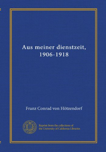 Aus meiner dienstzeit, 1906-1918 (v.2) (German Edition)