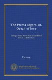 The Prema-sâgara, or, Ocean of love: being a literal translation of the Hindî text of Lallû Lâl Kavi