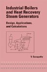 [ { INDUSTRIAL BOILERS AND HEAT RECOVERY STEAM GENERATORS: DESIGN, APPLICATIONS, AND CALCULATIONS (MECHANICAL ENGINEERING (MARCEL DEKKER)) } ] by Ganapathy, V (AUTHOR) Jan-01-2003 [ Hardcover ]