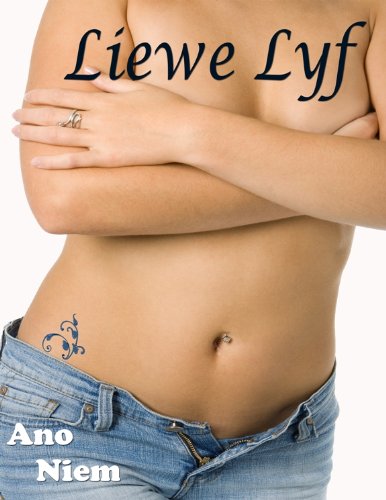 Liewe Lyf (Afrikaans Edition)