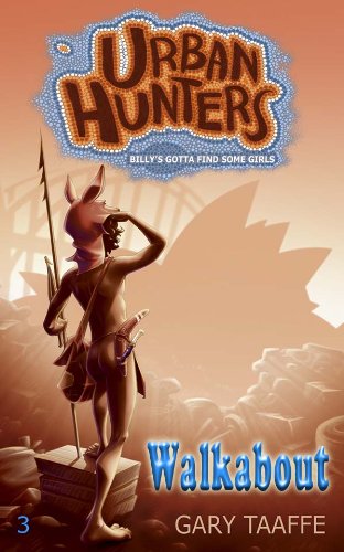 Walkabout (A humorous action, adventure, survival series for children, middle grade, teen and young adult) (Urban Hunters Book 3)