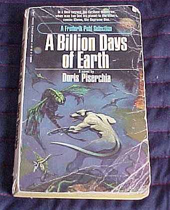 A Billion Days of Earth By Doris Piserchia (A Frederick Pohl Selection) Paperback 1976