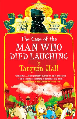 The Case of the Man Who Died Laughing: From the Files of Vish Puri, Most Private Investigator (Vish Puri Mysteries)